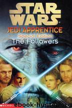 Star Wars: Jedi Apprentice Special Edition: The Followers by Jude Watson