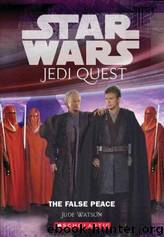 Star Wars: Jedi Quest #9: The False Peace by Jude Watson & Alicia Buelow