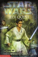 Star Wars: Jedi Quest 01: The Way of the Apprentice by Jude Watson