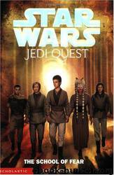 Star Wars: Jedi Quest 05: The School of Fear by Jude Watson