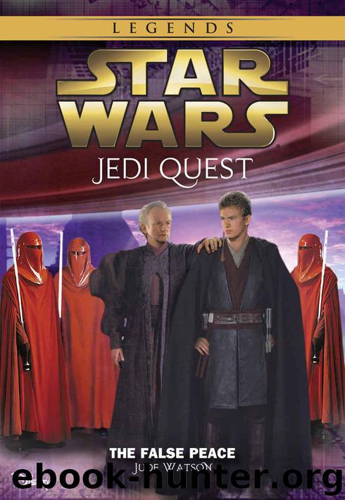 Star Wars: Jedi Quest: The False Peace: Book 9 (Star Wars Jedi Quest) by Watson Jude