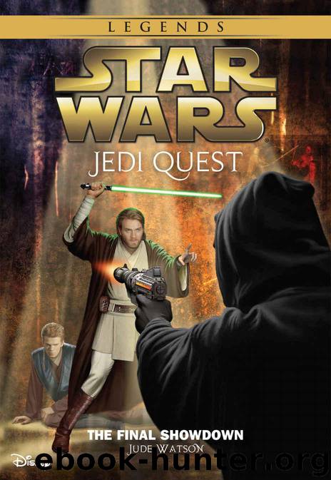 Star Wars: Jedi Quest: The Final Showdown: Book 10 (Star Wars Jedi Quest) by Watson Jude
