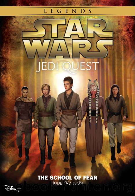 Star Wars: Jedi Quest: The School of Fear: Book 5 (Star Wars Jedi Quest) by Jude Watson