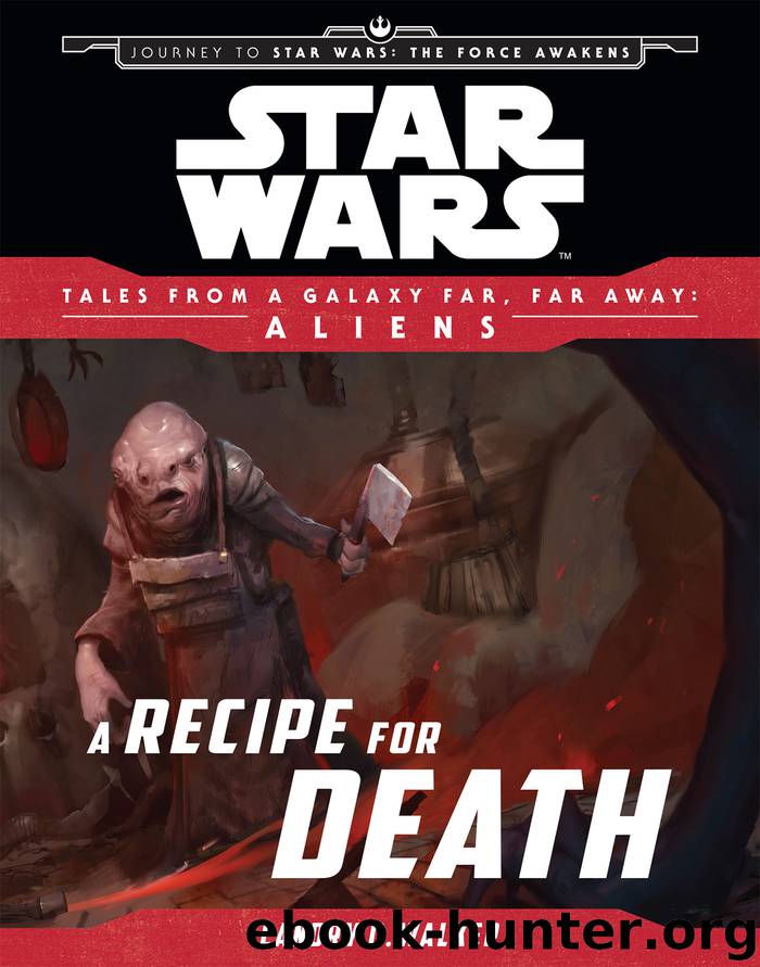 Star Wars: Journey to The Force Awakens: A Recipe for Death by Landry Q. Walker
