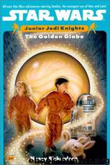 Star Wars: Junior Jedi Knights 1: The Golden Globe by Nancy Richardson
