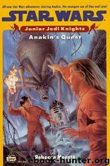 Star Wars: Junior Jedi Knights 4: Anakin's Quest by Rebecca Moesta