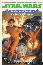 Star Wars: Junior Jedi Knights 5: Vader's Fortress by Rebecca Moesta