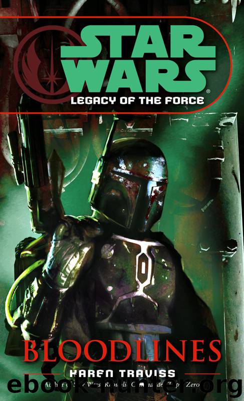 Star Wars: Legacy of the Force [02] - Bloodlines by Karen Traviss