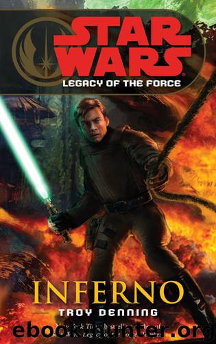 Star Wars: Legacy of the Force VI: Inferno by Troy Denning