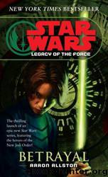 Star Wars: Legacy of the Force: Betrayal by Aaron Allston