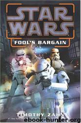 Star Wars: Legends 108: Fool's Bargain by Timothy Zahn