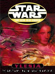 Star Wars: Legends 126: The New Jedi Order: Ylesia by Walter Jon Williams