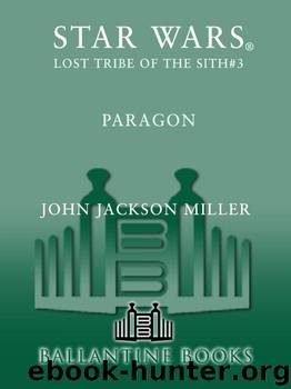 Star Wars: Lost Tribe of the Sith #3: Paragon by Miller John Jackson