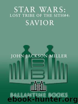 Star Wars: Lost Tribe of the Sith #4: Savior by Miller John Jackson