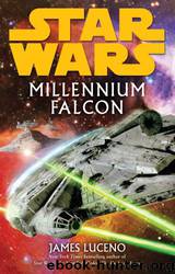 Star Wars: Millenium Falcon by James Luceno