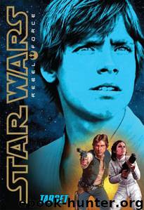 Star Wars: Rebel Force 1: Target by Alex Wheeler