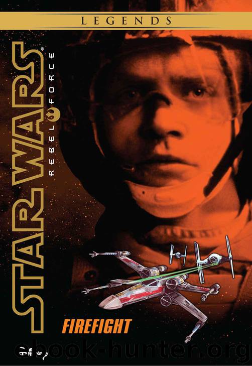 Star Wars: Rebel Force: Firefight: Book 4 (Star Wars Rebel Force) by Wheeler Alex