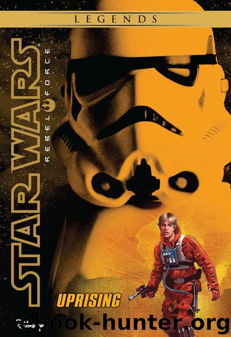 Star Wars: Rebel Force: Uprising: Book 6 (Star Wars Rebel Force) by Wheeler Alex