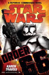 Star Wars: Republic Commando: Order 66 by Karen Traviss