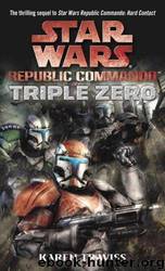 Star Wars: Republic Commando: Triple Zero by Karen Traviss