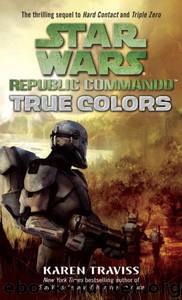 Star Wars: Republic Commando: True Colors by Karen Traviss