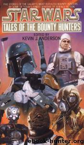 Star Wars: Tales of the Bounty Hunters by Kevin J. Anderson