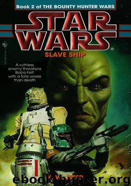 Star Wars: The Bounty Hunter Wars 02: Slave Ship by K. W. Jeter