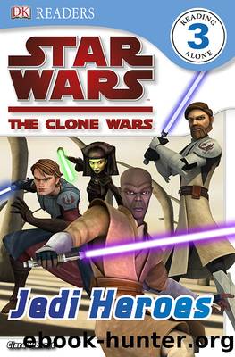 Star Wars: The Clone Wars: Jedi Heroes by DK