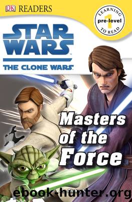 Star Wars: The Clone Wars: Masters of the Force by Jon Richards