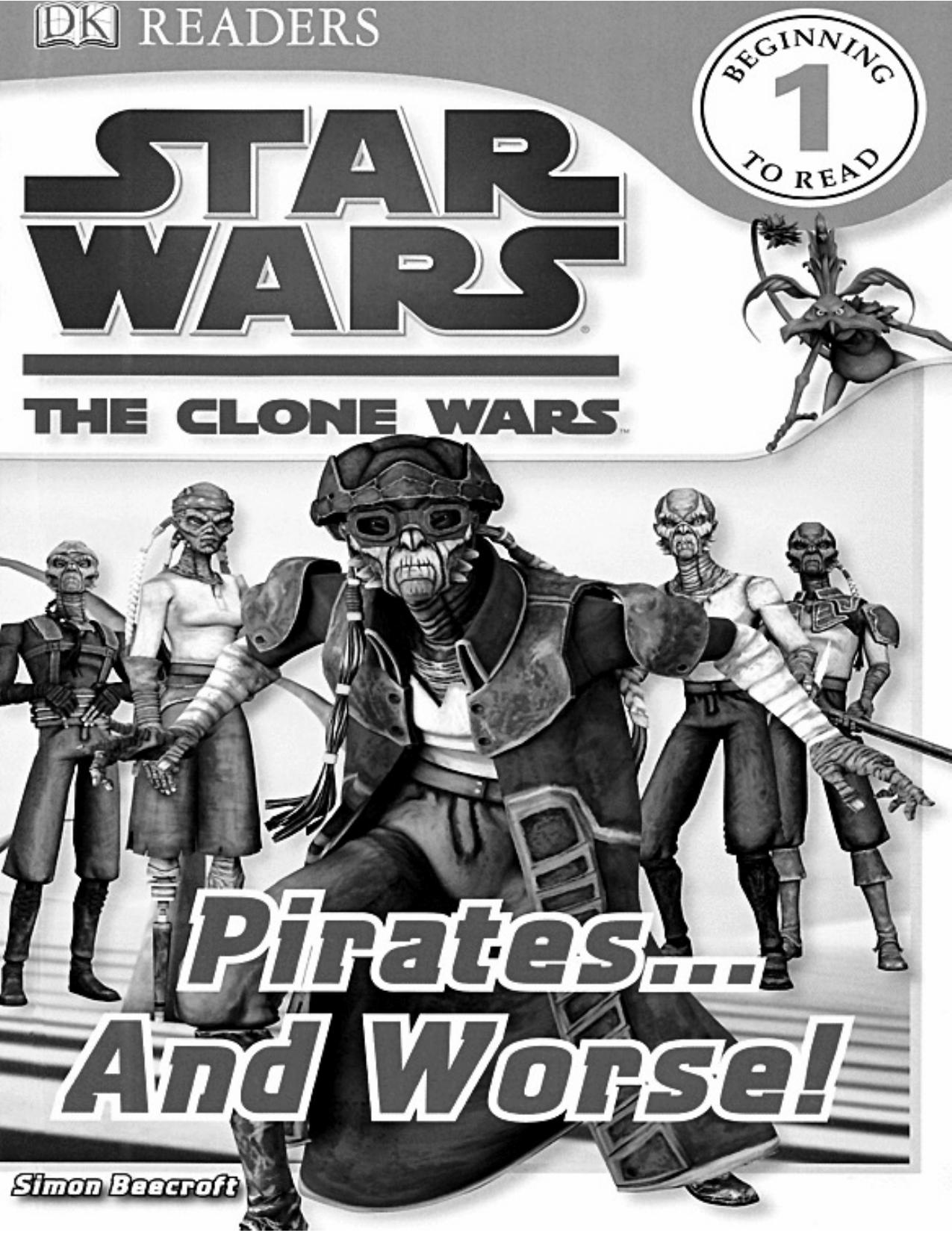Star Wars: The Clone Wars: Pirates . . . and Worse! by Simon Beecroft