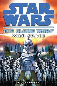 Star Wars: The Clone Wars: Wild Space by Karen Miller