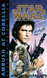 Star Wars: The Corellian Trilogy 1: Ambush at Corellia by Roger Macbride Allen