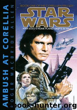 Star Wars: The Corellian Trilogy I: Ambush at Corellia by Roger Macbride Allen