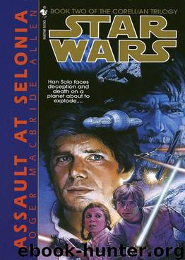 Star Wars: The Corellian Trilogy II: Assault at Selonia by Allen Roger Macbride