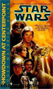 Star Wars: The Corellian Trilogy: Showdown at Centerpoint by Roger MacBride Allen