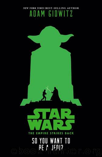 Star Wars: The Empire Strikes Back: So You Want to Be a Jedi? (Novel) by Gidwitz Adam