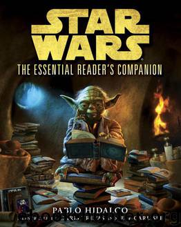 Star Wars: The Essential Reader's Companion by Pablo Hidalgo
