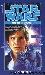 Star Wars: The Han Solo Trilogy 2: The Hutt Gambit by A. C. Crispin