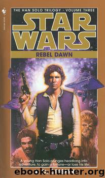 Star Wars: The Han Solo Trilogy III: Rebel Dawn by A.C. Crispin