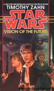 Star Wars: The Hand of Thrawn Duology 2: Vision of the Future by Timothy Zahn