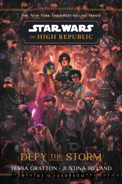 Star Wars: The High Republic: Defy the Storm (Star Wars High Republic (13+)) by Justina Ireland & Tessa Gratton