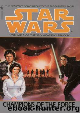 Star Wars: The Jedi Academy Trilogy 03: Champions of the Force by Kevin J. Anderson