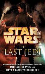 Star Wars: The Last Jedi by Michael Reaves & Maya Kaathryn Bohnhoff