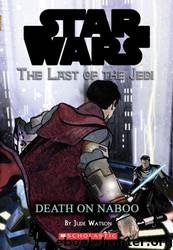 Star Wars: The Last of the Jedi #4: Death on Naboo by Jude Watson