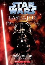 Star Wars: The Last of the Jedi 10: Reckoning by Jude Watson