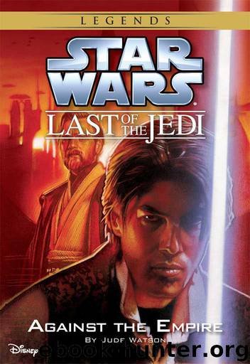 Star Wars: The Last of the Jedi: Against the Empire (Volume 8): Book 8 (Disney Chapter Book (ebook)) by Watson Jude