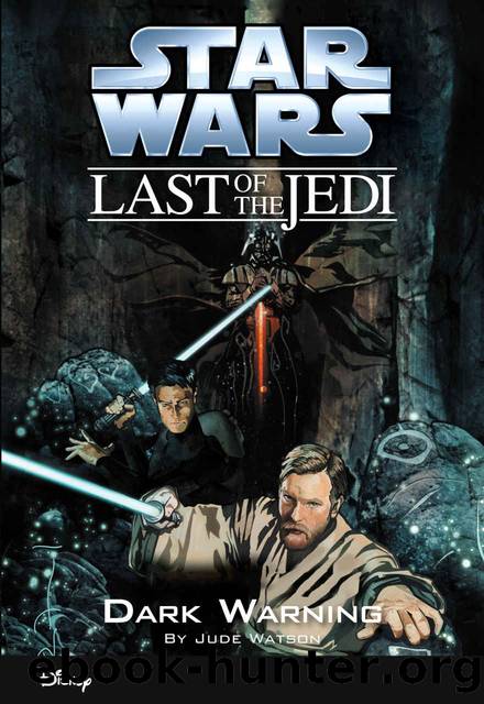 Star Wars: The Last of the Jedi: Dark Warning (Volume 2) (Disney Chapter Book (ebook)) by Jude Watson
