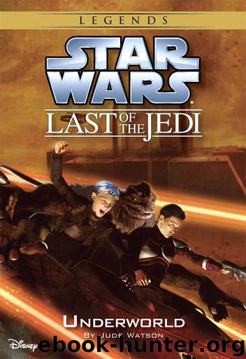 Star Wars: The Last of the Jedi: Underworld (Volume 3): Book 3 (Disney Chapter Book (ebook)) by Watson Jude