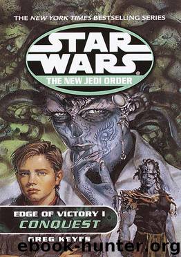 Star Wars: The New Jedi Order 08: Edge of Victory 01: Conquest by J. Gregory Keyes