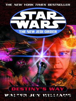 Star Wars: The New Jedi Order 16: Destiny's Way by Walter Jon Williams